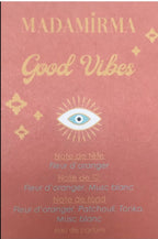 MADAMIRMA - GOOD VIBES 30 ML
